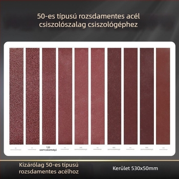 50-típusú meghosszabbított verzió rozsdamentes acél szalagcsiszolóhoz illeszkedő csiszoló szalag 530x50 mm