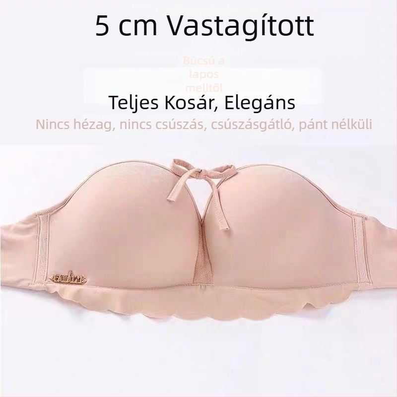 Vállpánt nélküli Push-Up melltartó, csúszásmentes és láthatatlan a ruhák alatt, kis A kosárhoz, vastag formázott kosarakkal, hátul három sor kapoccsal