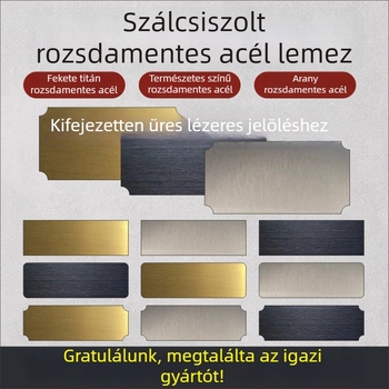 Szálcsiszolt rozsdamentes acél üres névtábla lézeres gravírozáshoz, hátoldali ragasztóval; színek: arany, fekete titán, ezüst; méret: 76,2 x 25,4 mm; 10 darab.