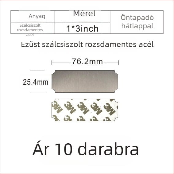 Szálcsiszolt rozsdamentes acél üres névtábla lézeres gravírozáshoz, hátoldali ragasztóval; színek: arany, fekete titán, ezüst; méret: 76,2 x 25,4 mm; 10 darab.