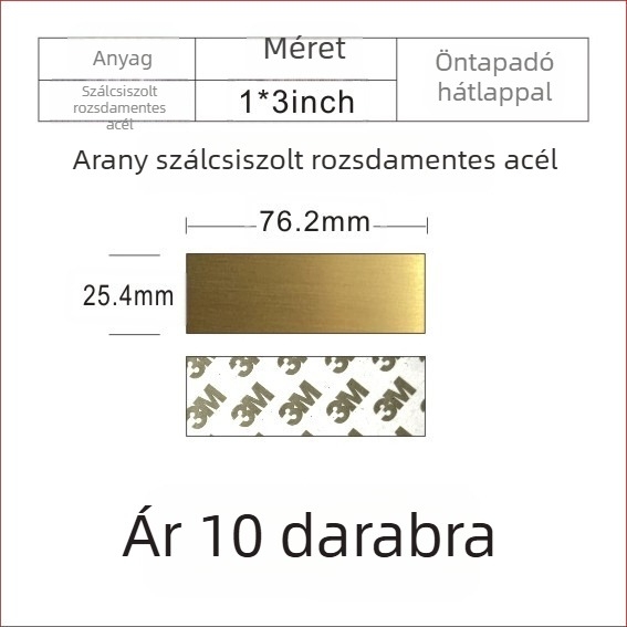 Szálcsiszolt rozsdamentes acél üres névtábla lézeres gravírozáshoz, hátoldali ragasztóval; színek: arany, fekete titán, ezüst; méret: 76,2 x 25,4 mm; 10 darab.