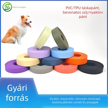 PVC bevont szövet szalag, egyszínű matt szilikonos póráz és nyakörv, TPU poggyász- és hátizsákpánt
