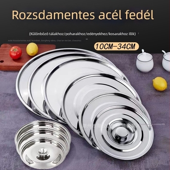 Rozsdamentes acélból készült univerzális kör alakú fedél, 10–34 cm, fűszertartó üvegekhez, olajhordóhoz, kis lábasokhoz és tálakhoz.