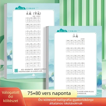 Kínai reguláris betűírás gyakorlófüzet klasszikus költeményekkel — naponta egy vers, 1–6. évfolyam (tanórán belül és azon kívül)