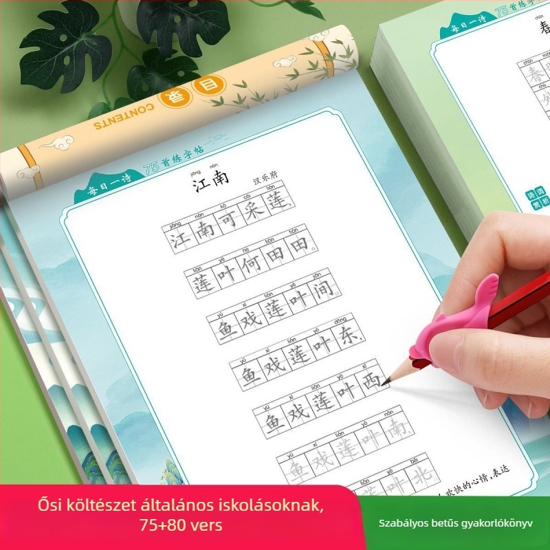 Kínai reguláris betűírás gyakorlófüzet klasszikus költeményekkel — naponta egy vers, 1–6. évfolyam (tanórán belül és azon kívül)