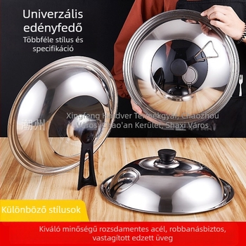 Vastagított rozsdamentes acél fedő üvegablakkal, wokhoz és gőzölőhöz – univerzális kombinált fedél