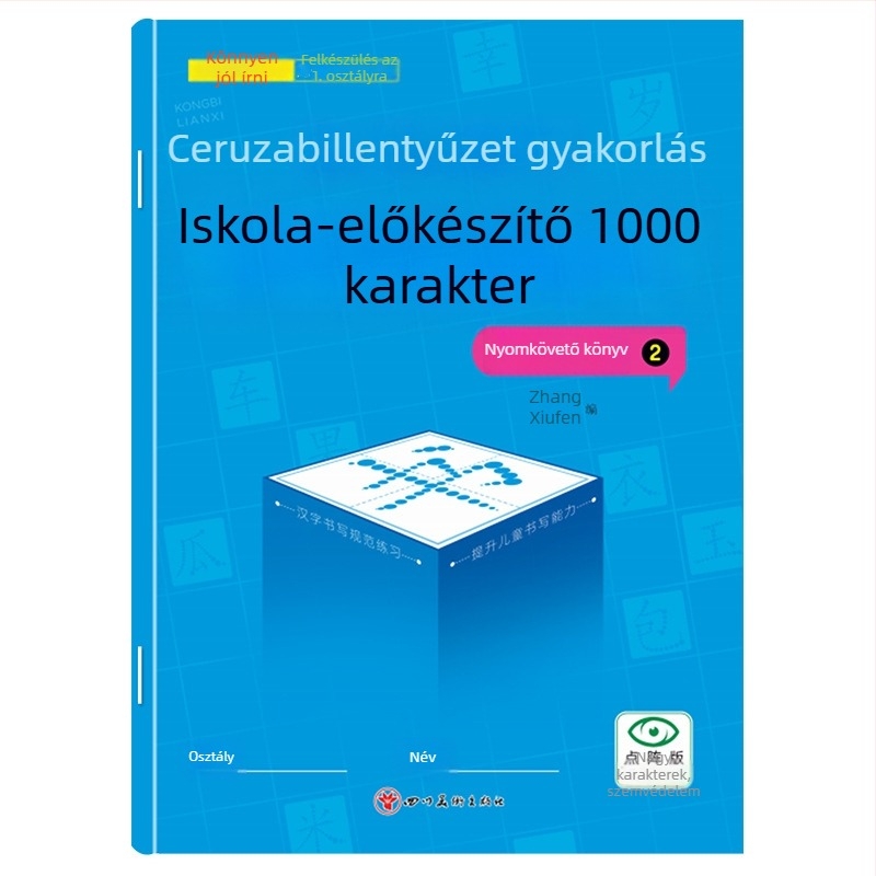 Előiskolai 1000 kínai karakter nyomvonalas gyakorlófüzet gyermekeknek – íráskészség gyakorlása, pontmátrixos kiadás