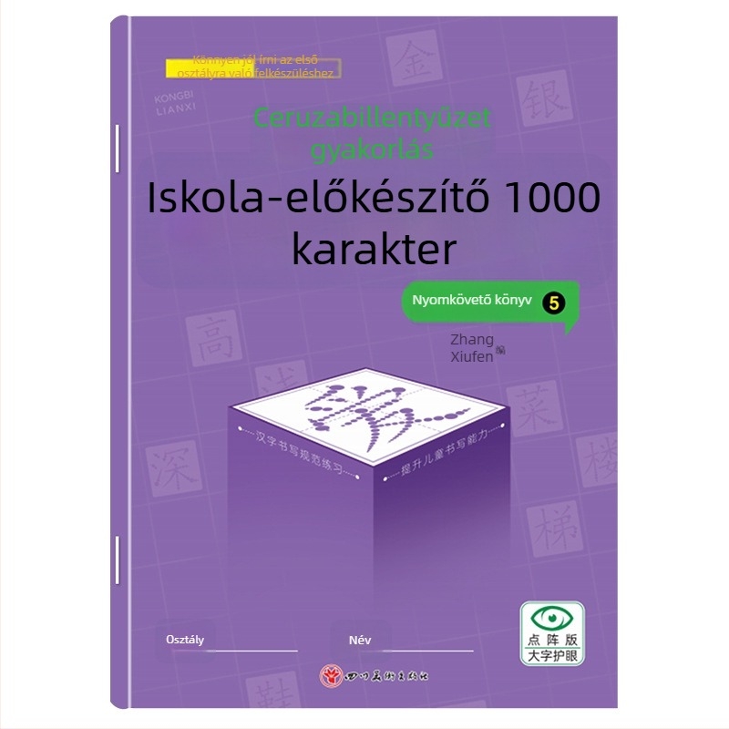 Előiskolai 1000 kínai karakter nyomvonalas gyakorlófüzet gyermekeknek – íráskészség gyakorlása, pontmátrixos kiadás