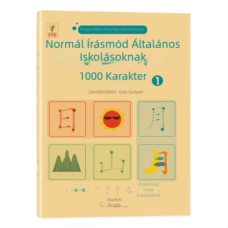 Első- és másodikos tanulók számára: 1000 gyakori karakter szabályos betűírással, írásgyakorlat tollkezelés-gyakorlattal