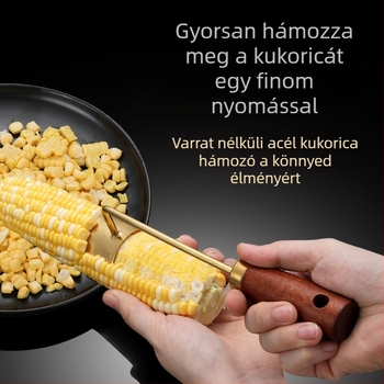 Rozsdamentes acél kukoricahámozó vastagított kivitelben, fa fogantyúval – konyhai multifunkcionális eszköz