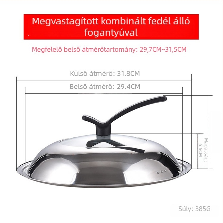 Manulife vastagított rozsdamentes acél wokfedő, átlátszó üvegfedő ívelt kialakítással, univerzális méret 26–40 cm
