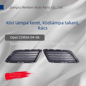 Opel Corsa 04-06-hoz ködlámpa keret, rács és dekoratív panel