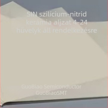 Személyre szabott szilícium-nitrid kerámia aljzatok, 1–6 hüvelyk; magas színvonalú gyártási folyamatok az autóipar, űrkutatás és elektronika számára.