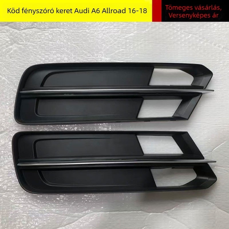 Audi A6 Allroad (C7) ködfényszóró keret, ködfényszóró burkolat és elülső lökhárító grill, 2016–2018 modellhez