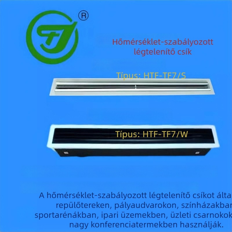 TF7 Hőmérséklet-szabályozású sávos levegő-kimenet és dobduza