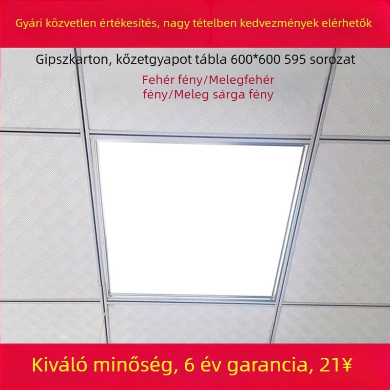 Integrált mennyezeti LED panel 600×600, sík LED panel 600×600, 60×60 rács, ásványgyapotos gipszkarton, 595 mérnöki panel világítás
