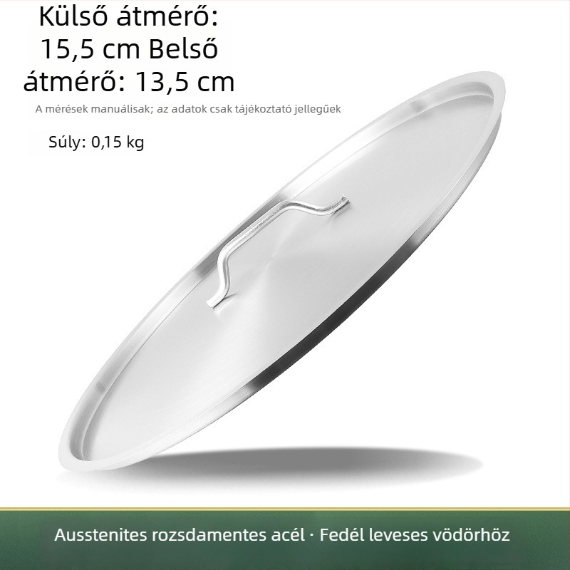 Extra vastag 304 rozsdamentes acél levesvödör fedő, lapos kör alakú, élelmiszer-minőségű