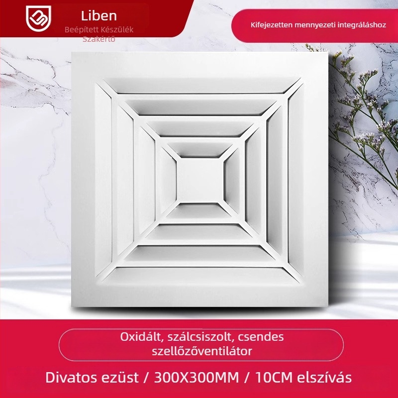 Integrált mennyezetre szerelt szellőztető ventilátor 300x300, konyha és fürdőszoba számára, csendes