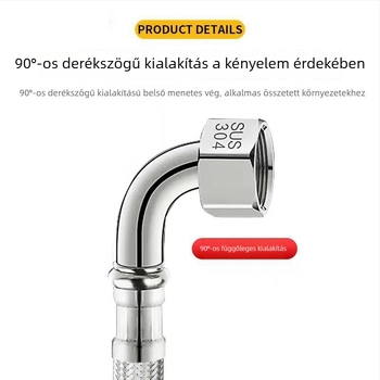304 rozsdamentes acélból készült tömlő, 90°-os könyökkel, forró és hideg víz beömlőcsöve