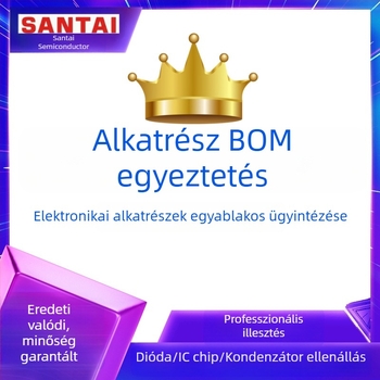 Elektronikus alkatrészek: BOM lista, diodák, IC chipek, MOS tranzisztorok, ellenállások, kondenzátorok — egy helyen történő beszerzés