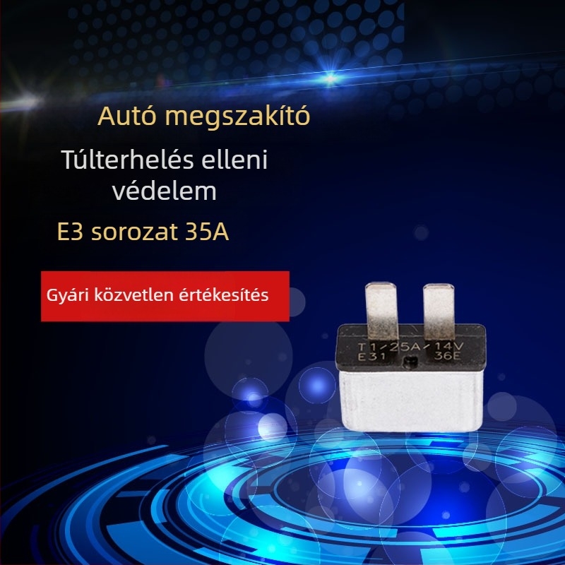 E311 35A Önregeneráló túláramvédő megszakító autóelektronikához