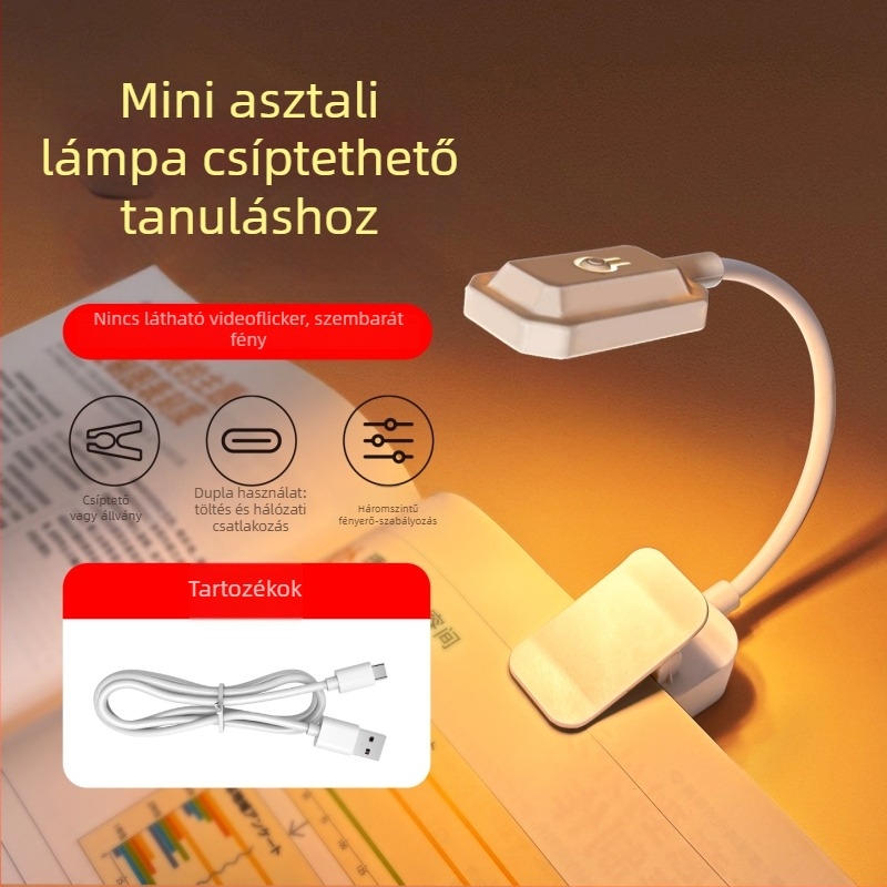 Szemvédő mini olvasólámpa klipszes kivitelben, kollégiumi szobához, tölthető lámpa az ágy melletti tanuláshoz
