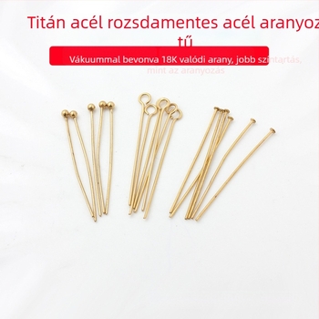 Rozsdamentes acélból készült gyöngyfűző tűk készlet vákuum-18K arany bevonattal — golyófejű, T-formájú, 9-formájú és gömbfejű tűk ékszerkészítéshez DIY