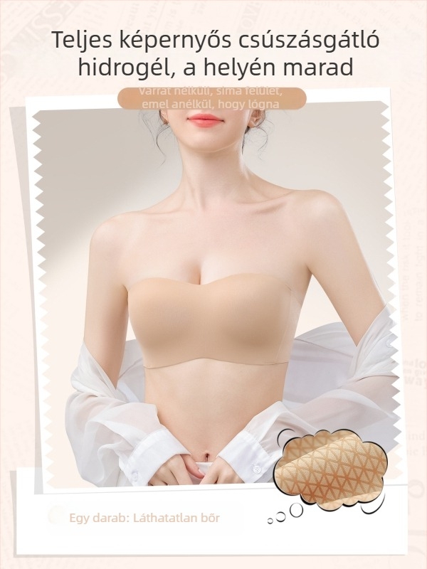 Női strapless melltartó, anti-slip, push-up kis mellre, láthatatlan, varrás nélküli, formázza a melleket és a hátat