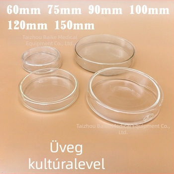 Boroszilikát üvegből készült Petri tálak, méretek 60, 75, 90, 100, 120 és 150 mm