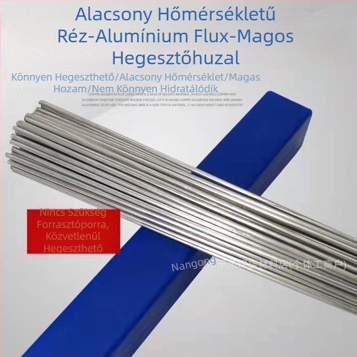 Alacsony hőmérsékletű réz‑alumínium fluxkörös hegesztő huzal és rúdok a réz‑alumínium csövek hegesztéséhez hűtőszekrényekben és klímaberendezésekben; réz, vas, alumínium és rozsdamentes acél lánghegesztő rudak