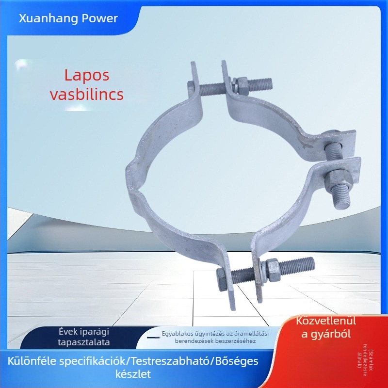Forróhorganyzott laposvas bilincsek elektromos oszlopok és keresztkarok rögzítéséhez – vonaltelepítési kiegészítők