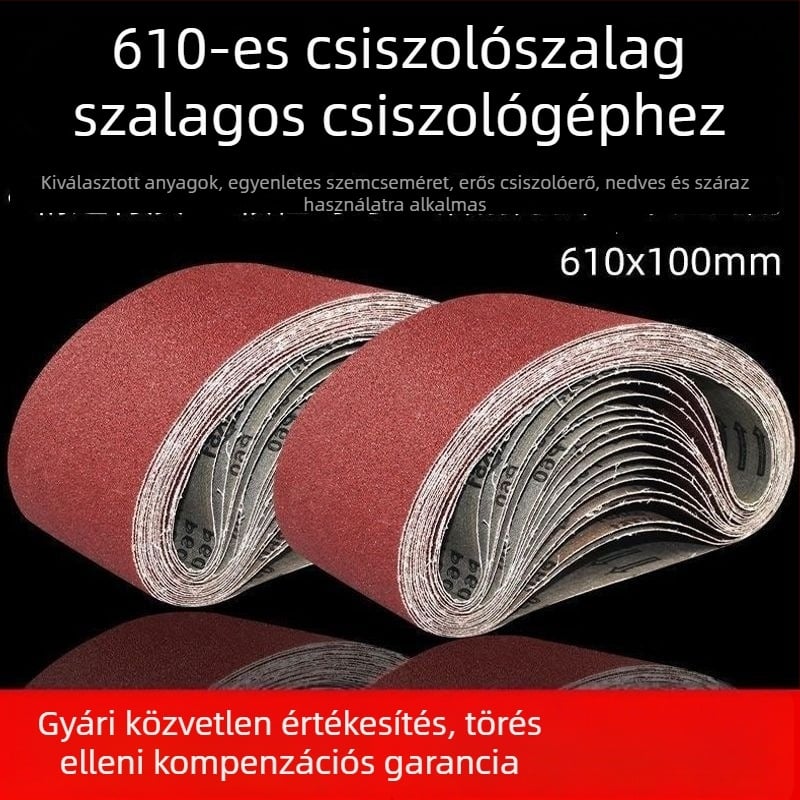 Csiszoló szalag 610x100 a csiszológéphez – Fa- és fém polírozáshoz, kopásálló