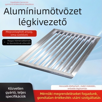 Alumíniumötvözetű légcsatorna, állítható egy- vagy kétszintes visszaforduló rács, friss levegő rendszer, lamellás szellőző, esőálló kilépő