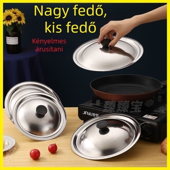 Extra vastag rozsdamentes acél fazékfedő, kör alakú, univerzális, kis és nagy fazekakhoz