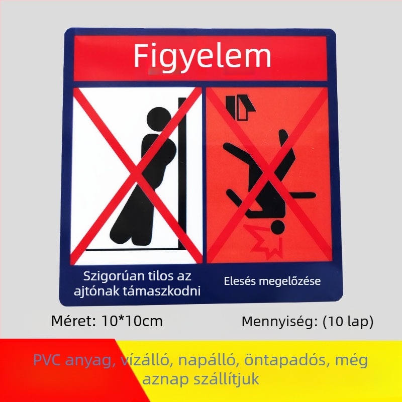 Liftbiztonsági jel: Ne támaszkodjon az ajtóhoz; Ne tolja az ajtót; Ujjai becsípésének veszélye. Öntapadós címke.
