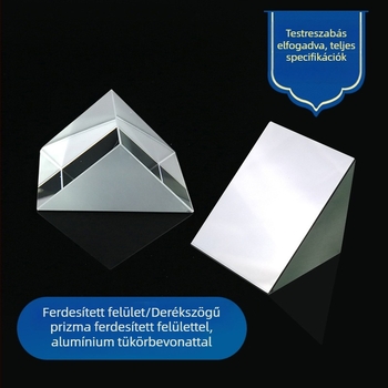 90°-os derékszögű prism bevont fényvisszaverő réteggel, 10 mm, optikai kísérletekhez és lencsék feldolgozásához
