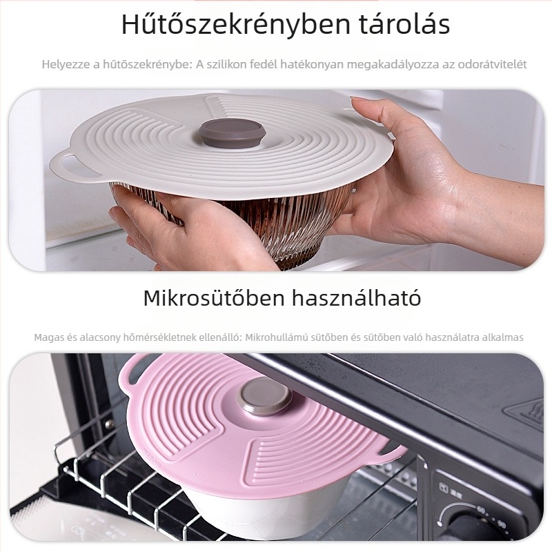 Élelmiszer-minőségű szilikon fedő, univerzális edényekhez, mikróhoz alkalmas, ellenáll a hőnek és hidegnek, frissen tartja az ételeket, porálló tömítőfedél