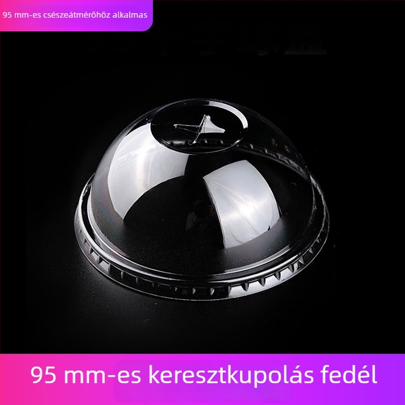 Egyszer használatos teás pohárfedél PET, félköríves fedél 90 mm, sík fedél 95 mm, íves fedél 95 mm, kávéfede, közvetlen ivófedél 98 mm, gömb alakú fedél