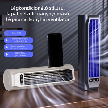 Pengé nélküli toronyventilátor konyhához, falra szerelhető vagy asztali kivitel, USB-ről tölthető, hűtés és levegőáramlás
