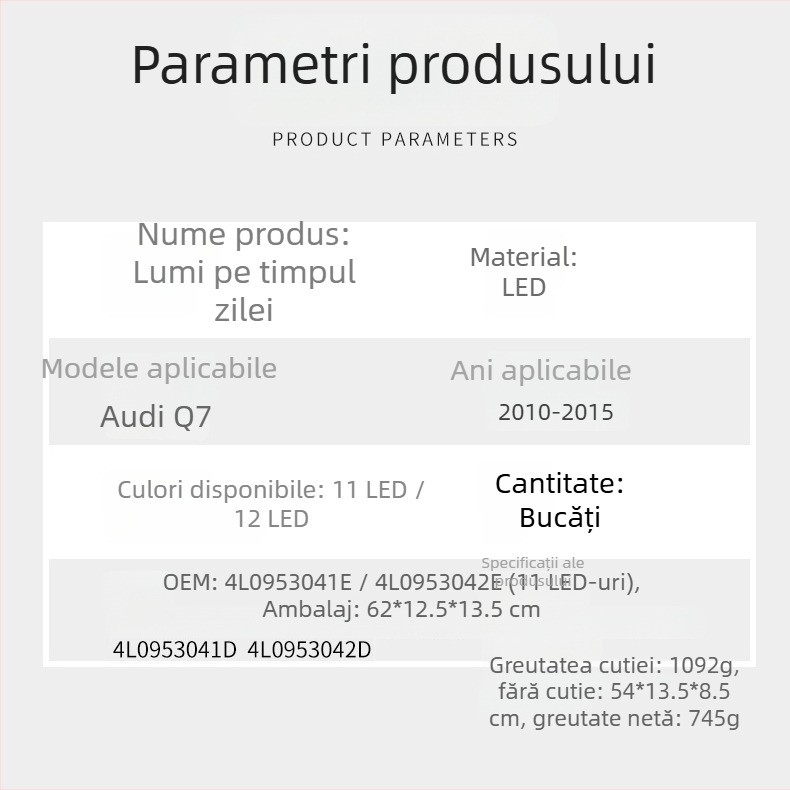 Lumini LED pentru zi pentru Audi Q7 (10-15 ani), material PC+LED, Modele 4L0953042e/4L0953041e, Părți 4L0953041d/4L0953042d