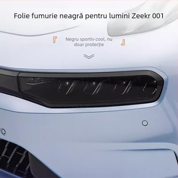 Film TPU pentru faruri și stopuri Zeekr 001 (2021–2024), negru fum, protecție antiuzură și zgârieturi, protecție pentru luminile de zi