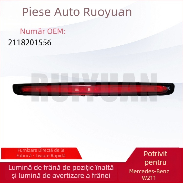 Lampă de frână înaltă pentru Mercedes-Benz W211 (2002–2008) – Model 2118201556, Sursă de lumină: Obișnuită, Compatibilă cu: E-Class W211