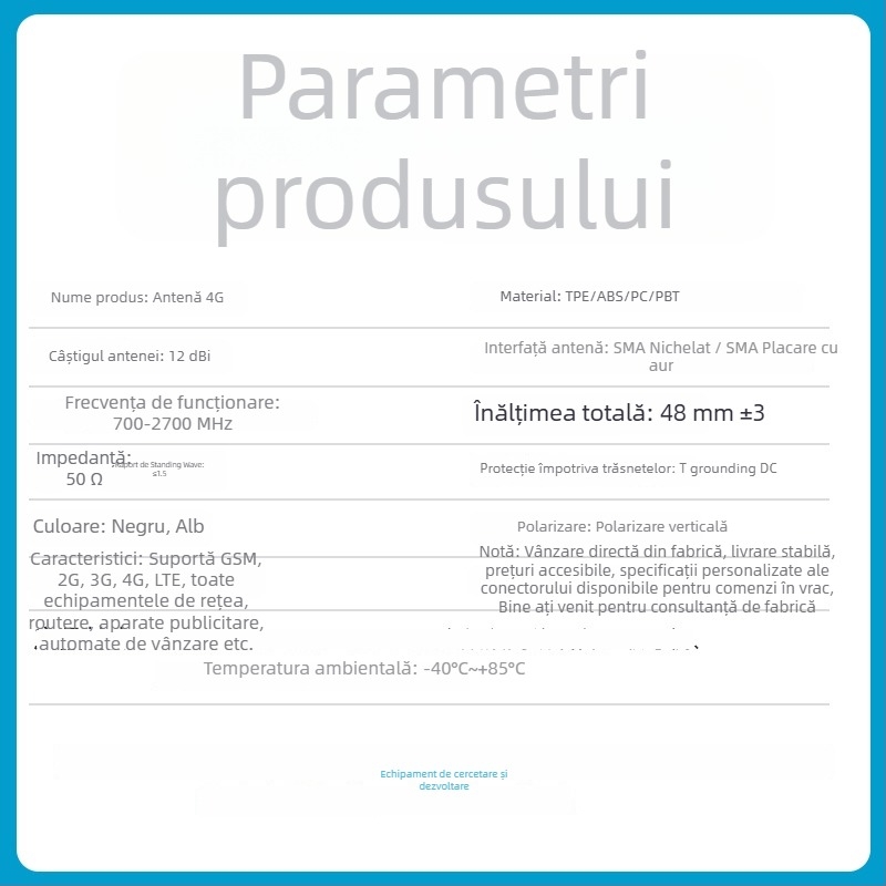 Glue stick antenna - 12 dBi, bandă de frecvență 700-2700 MHz, impedanță 50 Ω, SWR ≤ 2.0, SMA