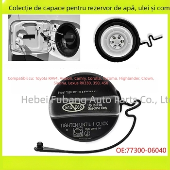 Capac rezervor combustibil 7730006040, 7730053030, 7730007030 pentru Toyota RAV4, Avalon, Camry, Corolla, Highlander, Tacoma, Lexus RX330/RX350