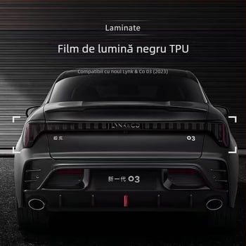 Film protector TPU pentru faruri și stopuri Lynk & Co 03 – EMF film, compatibil cu 23 modele Lynk & Co 03/03+