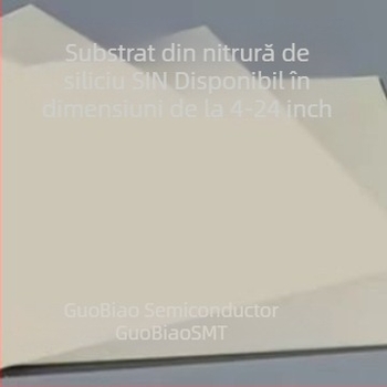 Substraturi ceramice din nitru de siliciu, personalizate, 1–6 inch; procese de fabricație de înaltă clasă pentru automobile, aerospațială și electronică.