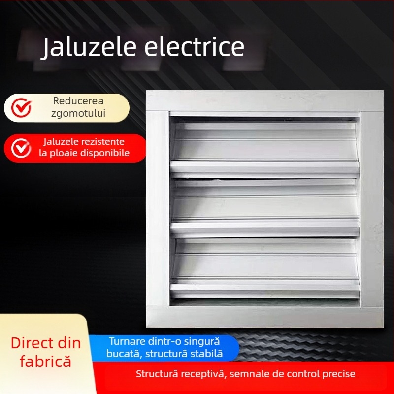 Jaluzele electrice, jaluzele din aliaj de aluminiu, ventilații rezistente la ploi, grile de ieșire pentru sistemul central de climatizare și ventilatoare de evacuare