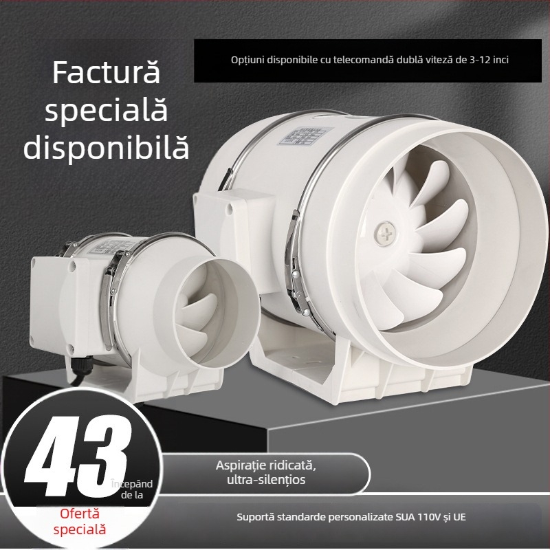 Ventilator canal pentru bucătărie și baie — evacuare silențioasă, cu putere mare pentru ventilație industrială