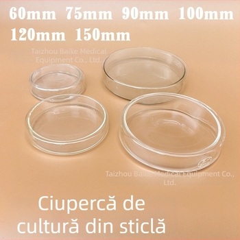 Plăci Petri din sticlă borosilicată, diametre 60, 75, 90, 100, 120 și 150 mm